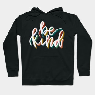 Be Kind Calligraphy Lettering Quote Hoodie